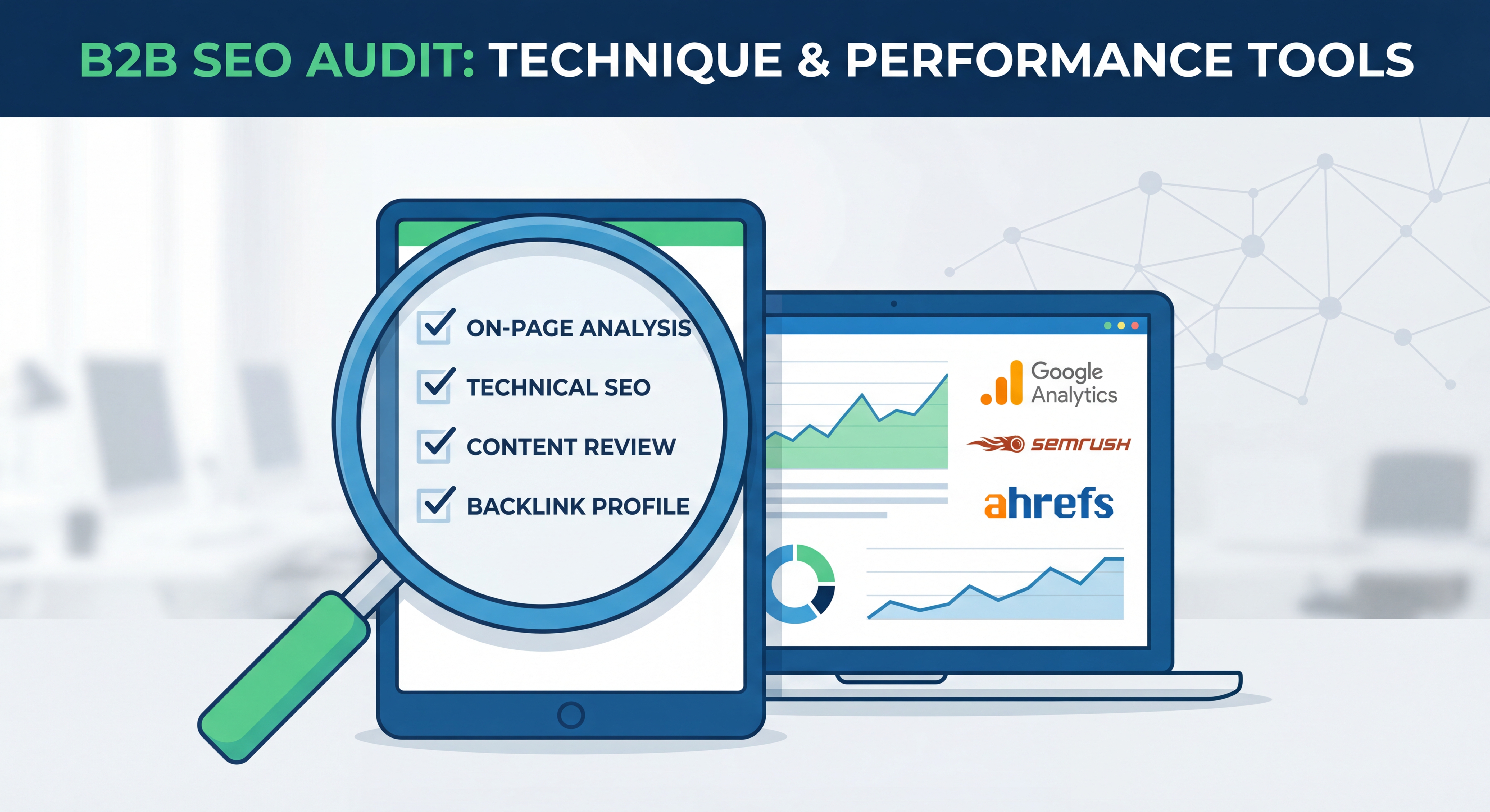 Audit technique SEO site web B2B avec checklist et outils de performance