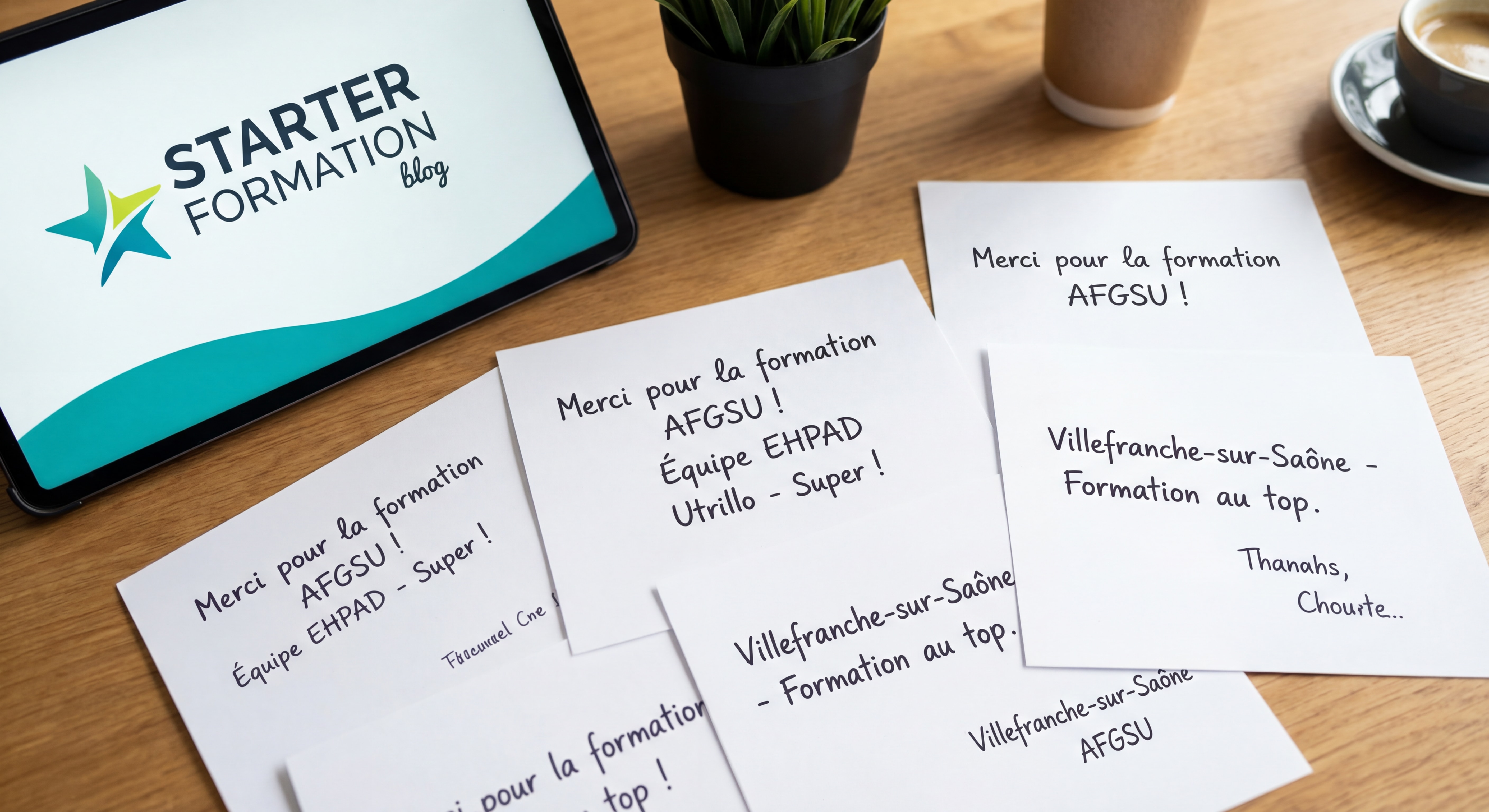 Gros plan sur les messages manuscrits des stagiaires de l'EHPAD Utrillo après leur formation AFGSU à Starter Formation Villefranche-sur-Saône