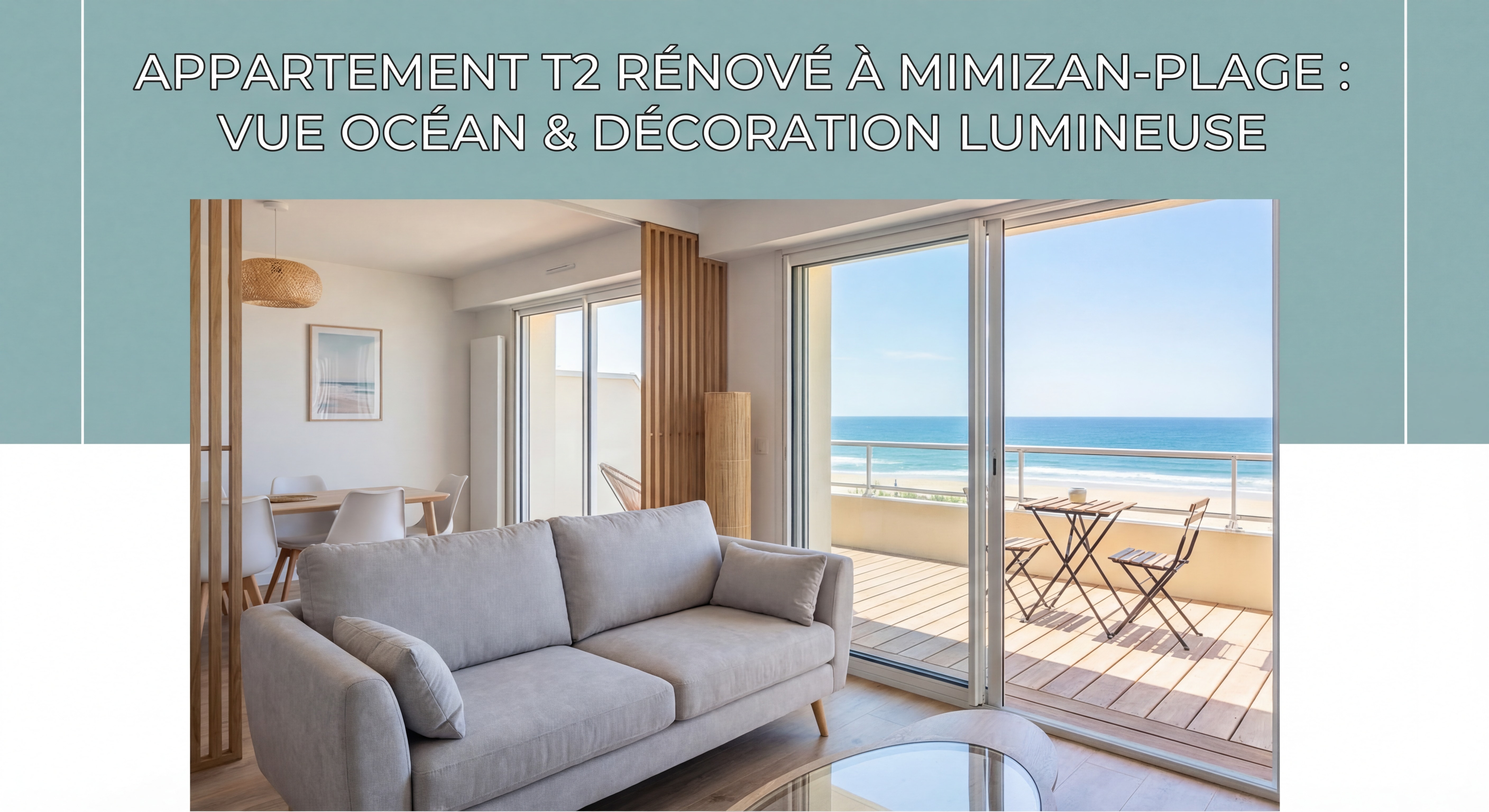 Appartement T2 rénové à Mimizan-Plage avec terrasse vue océan, décoration moderne et lumineuse