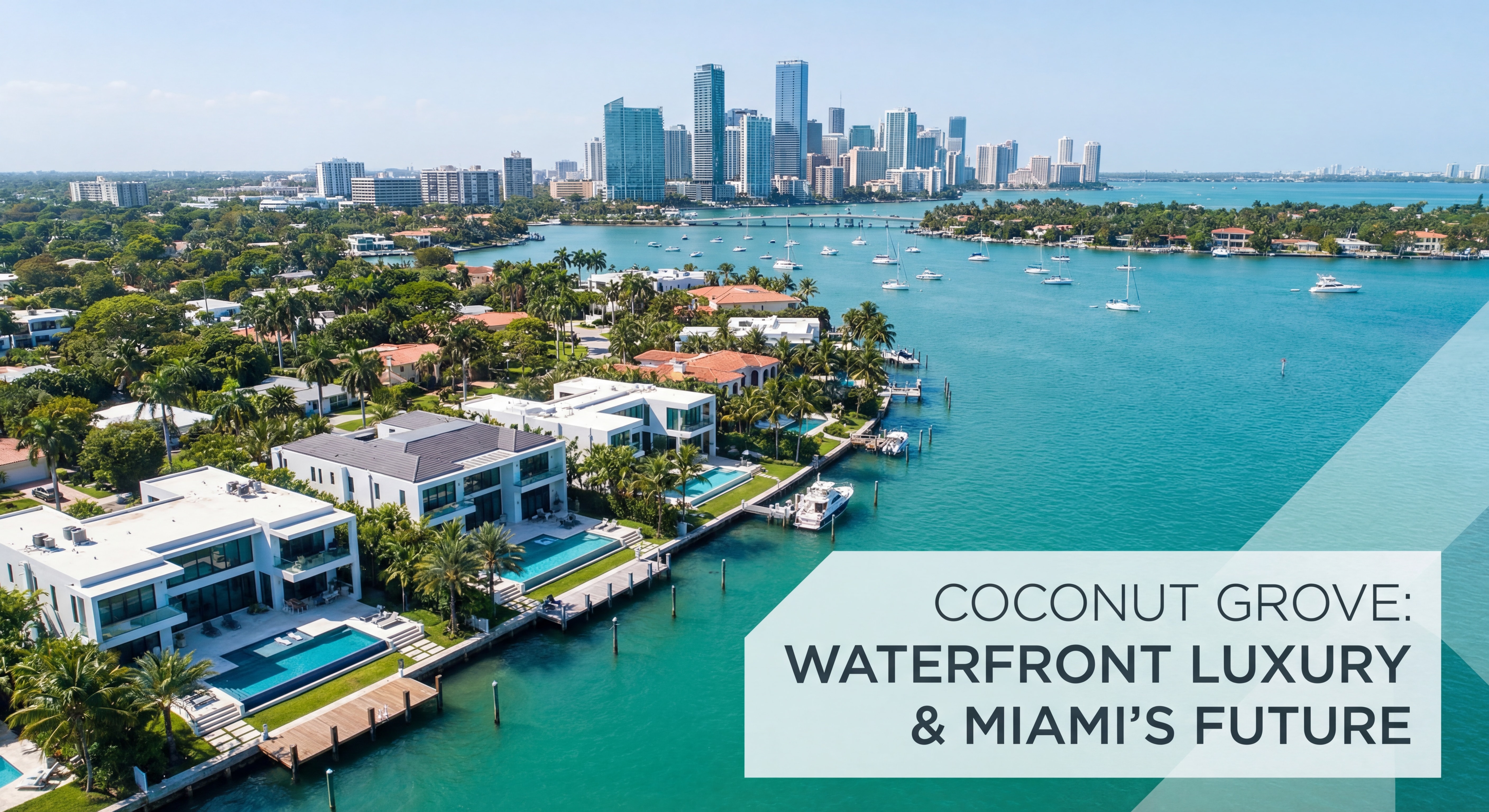 Aerial view of Coconut Grove waterfront luxury estates with Biscayne Bay in background, Miami skyline visible