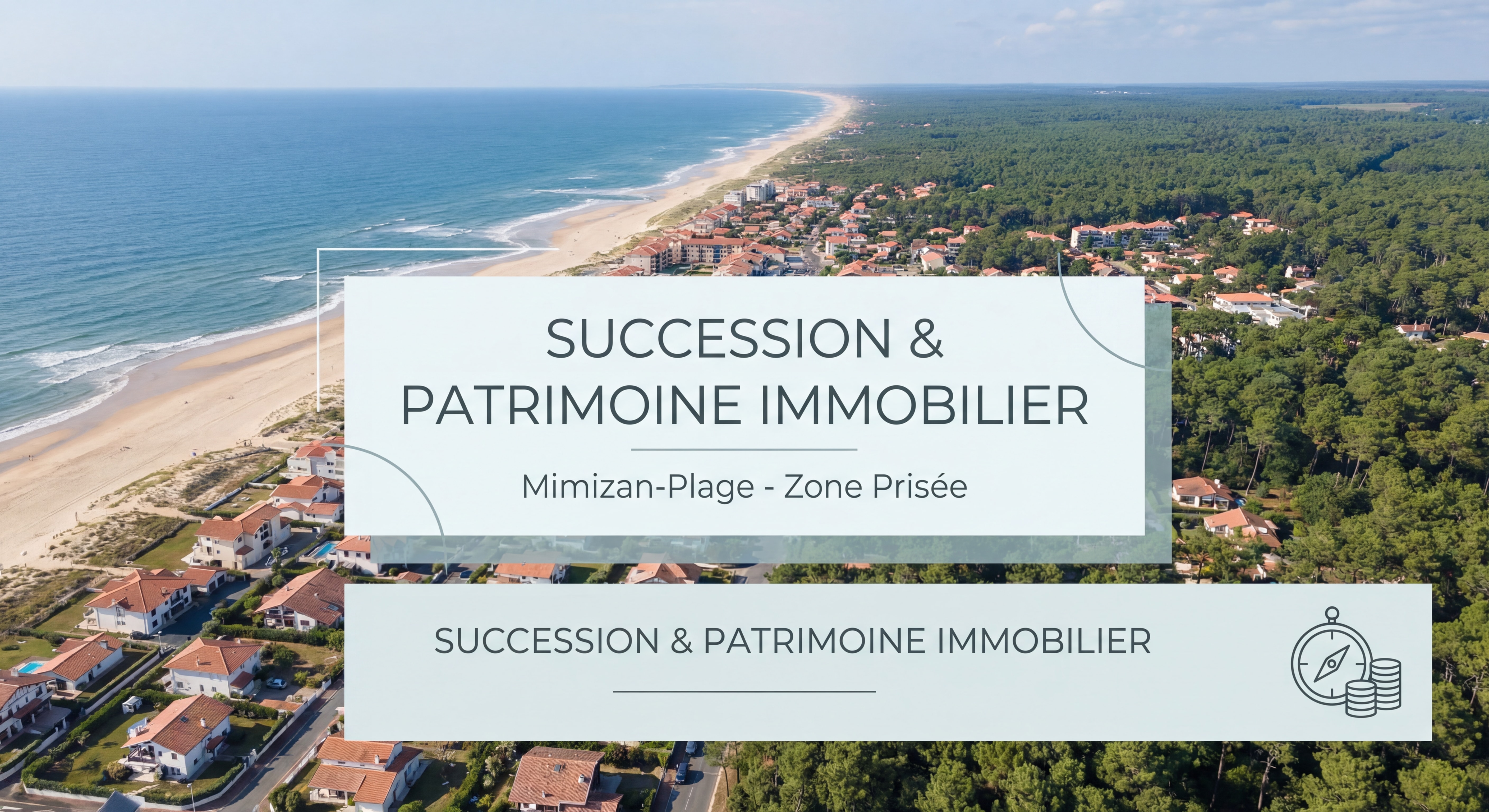 Vue aérienne Mimizan-Plage océan Atlantique forêt landaise - zone prisée succession immobilière patrimoine