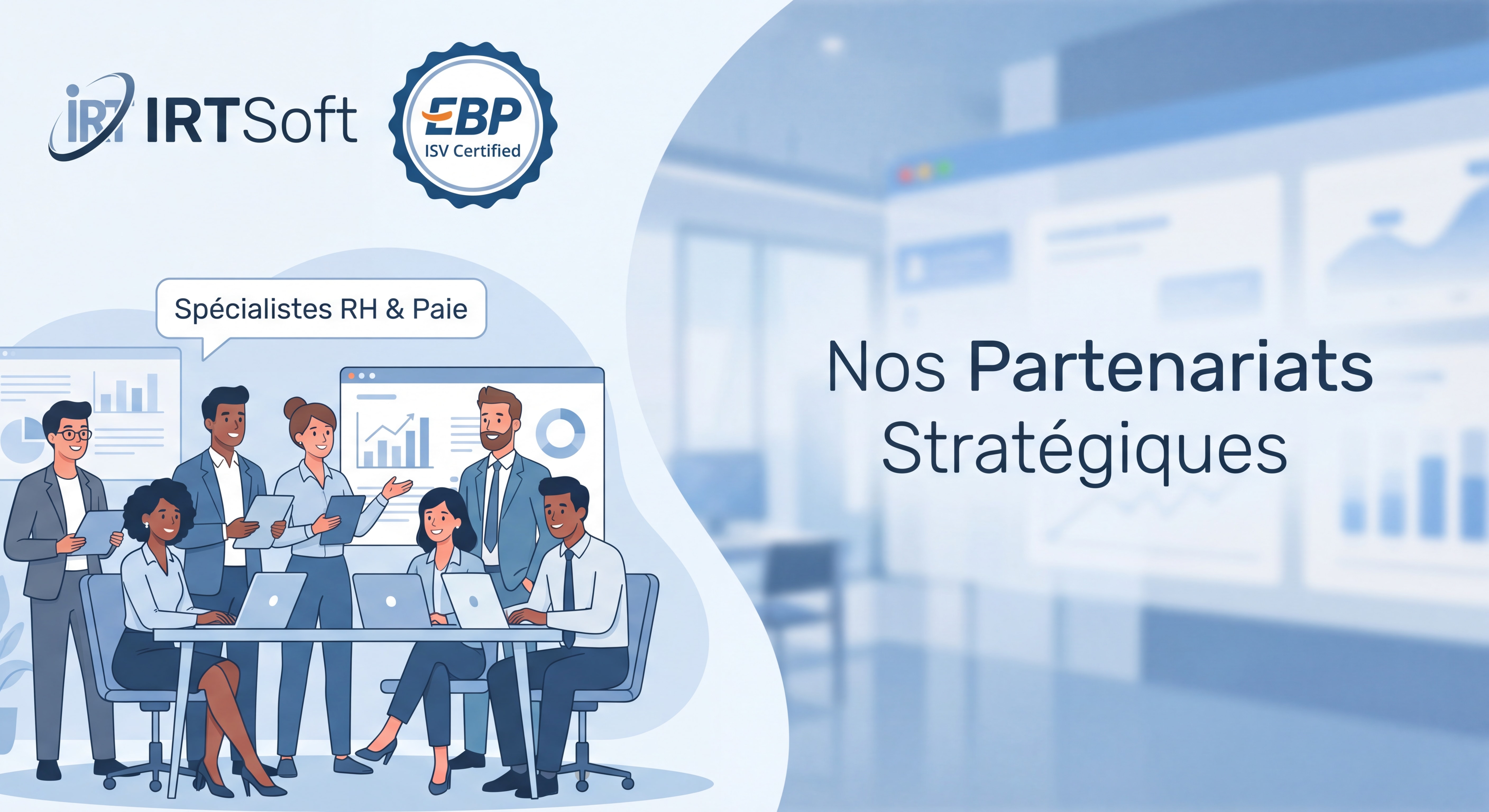 Logo IRTSoft et badge de certification ISV EBP, équipe de spécialistes RH et paie