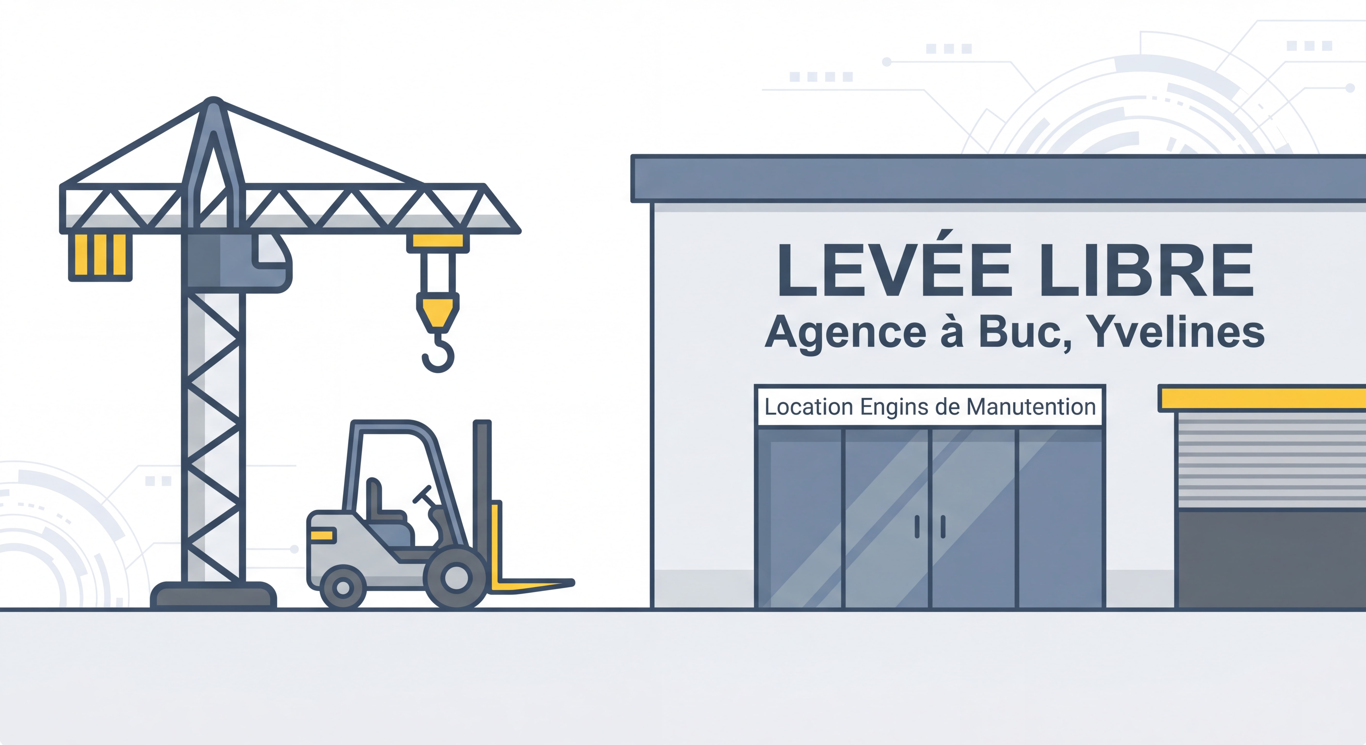 Agence Levée Libre à Buc dans les Yvelines, spécialiste location engins de manutention