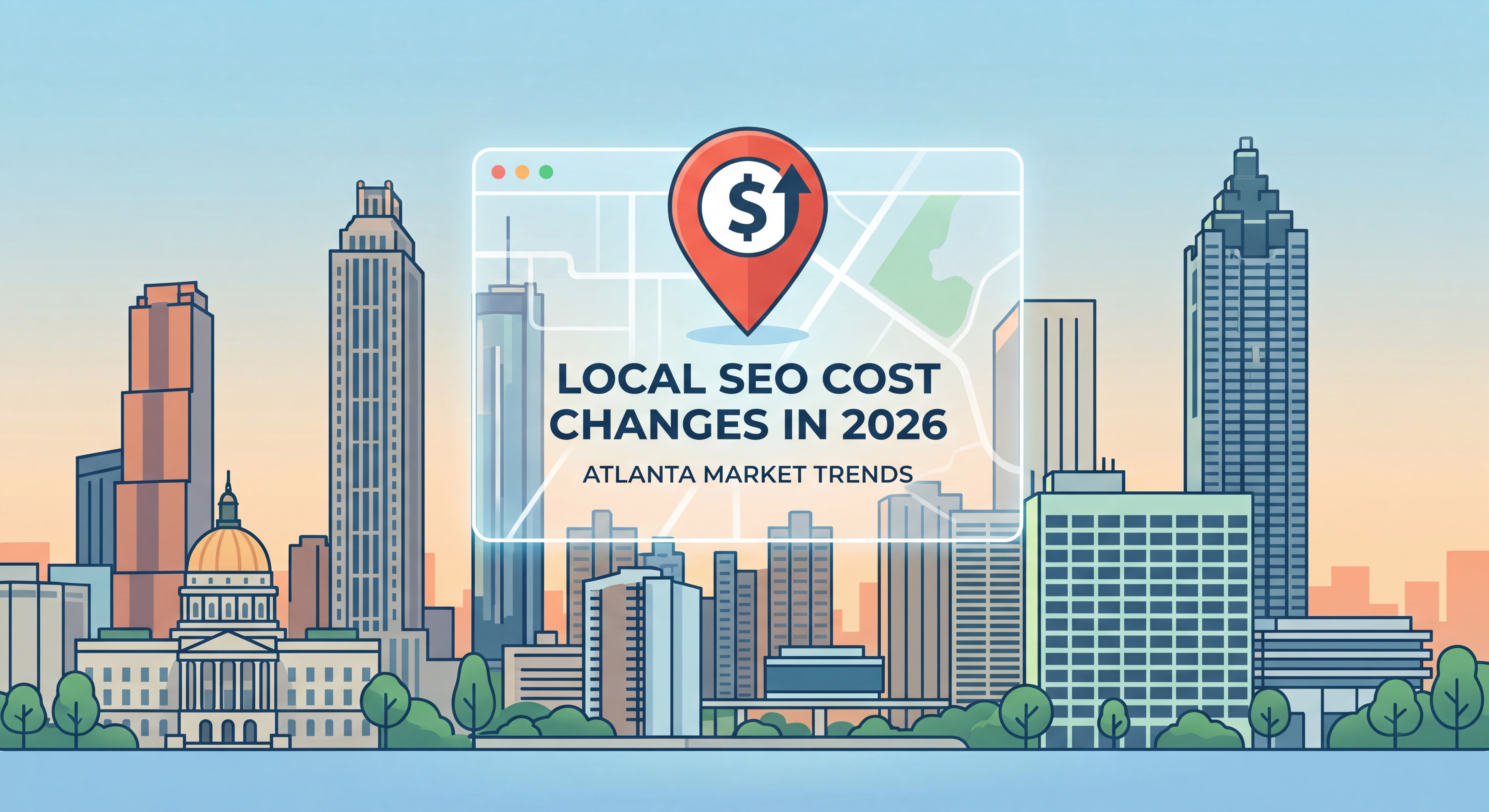 Atlanta skyline with Google Maps pin overlay representing local SEO cost changes in 2026