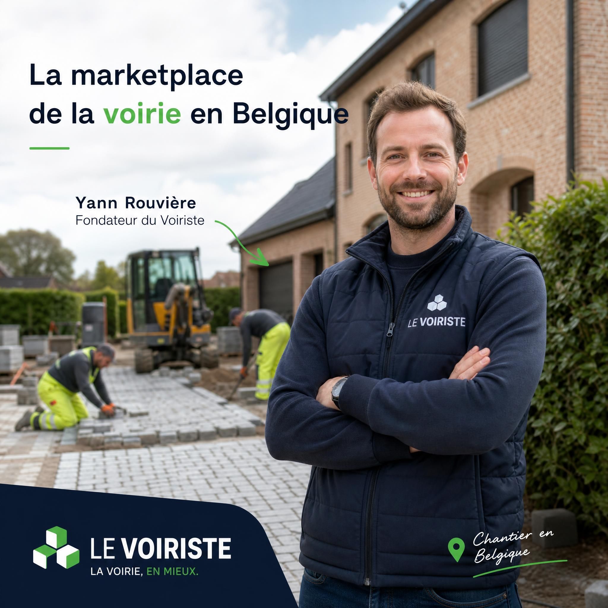 Yann Rouvière fondateur du Voiriste devant un chantier d'allée en pavés en Belgique — campagne social media LinkedIn Instagram marketplace voirie
