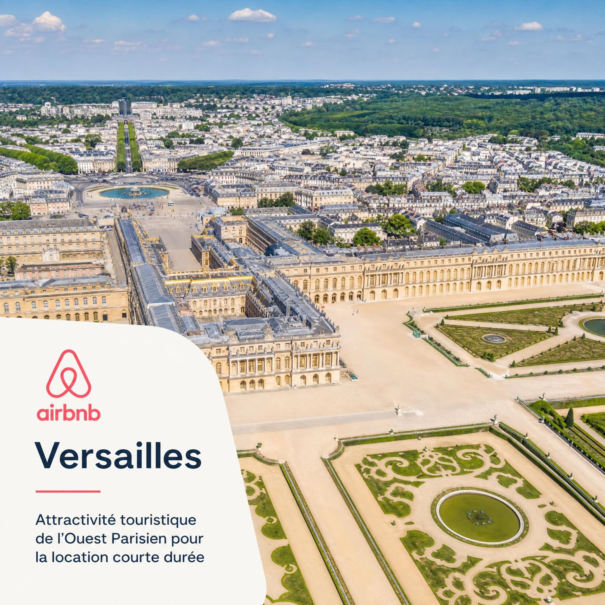 Vue aérienne de Versailles et de son château, symbole de l'attractivité touristique de l'Ouest Parisien pour la location courte durée Airbnb