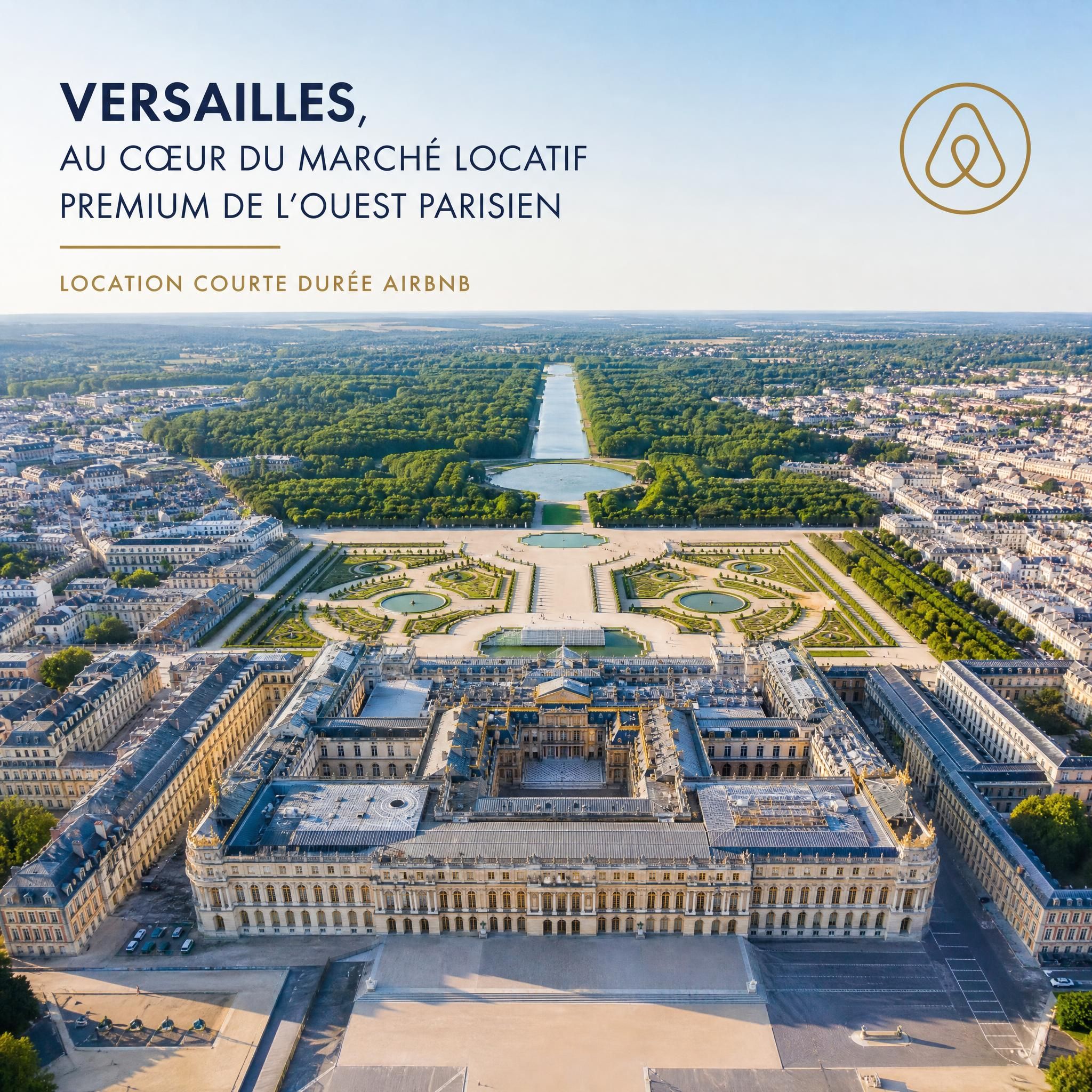 Vue aérienne du Château de Versailles et de ses jardins, symbole du marché locatif premium de l'Ouest Parisien pour la location courte durée Airbnb