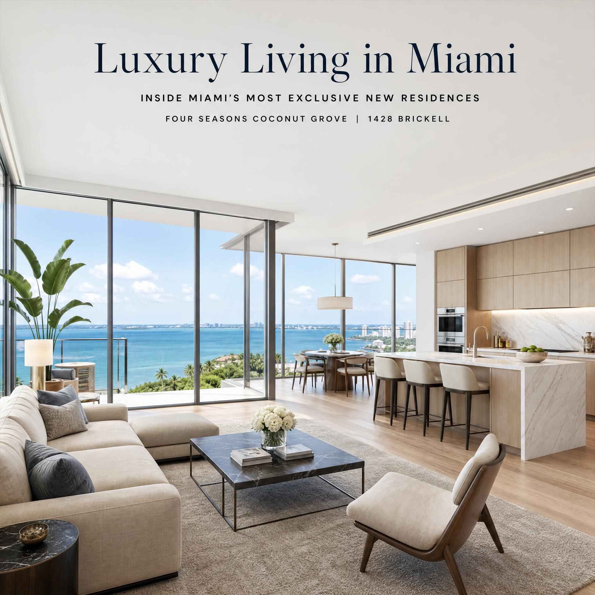 Luxury new construction condo interior in Miami with floor-to-ceiling windows, open-plan living space, and panoramic Biscayne Bay views — representing the Four Seasons Coconut Grove or 1428 Brickell caliber of finish