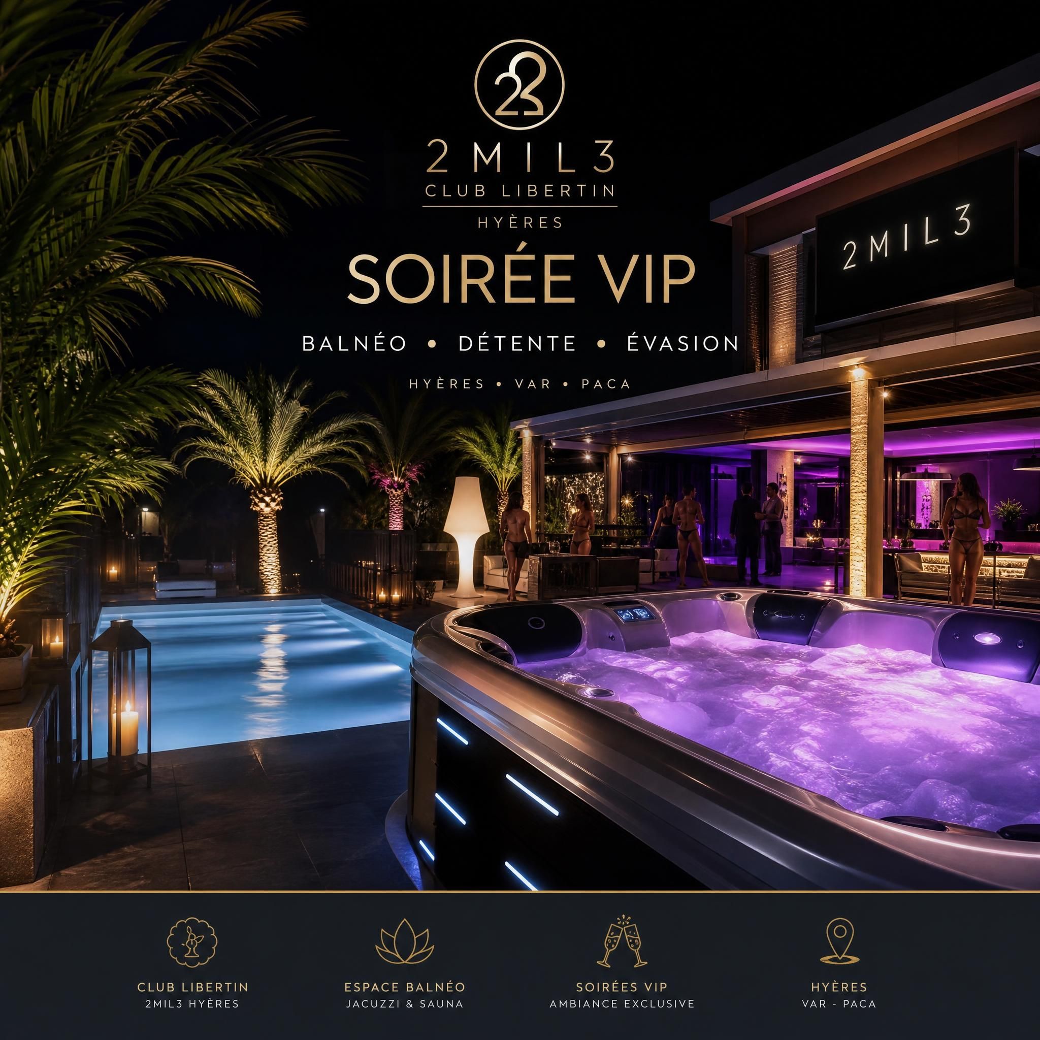 Club libertin 2mil3 Hyères ambiance balnéo soirée VIP Var PACA nuit luxueuse