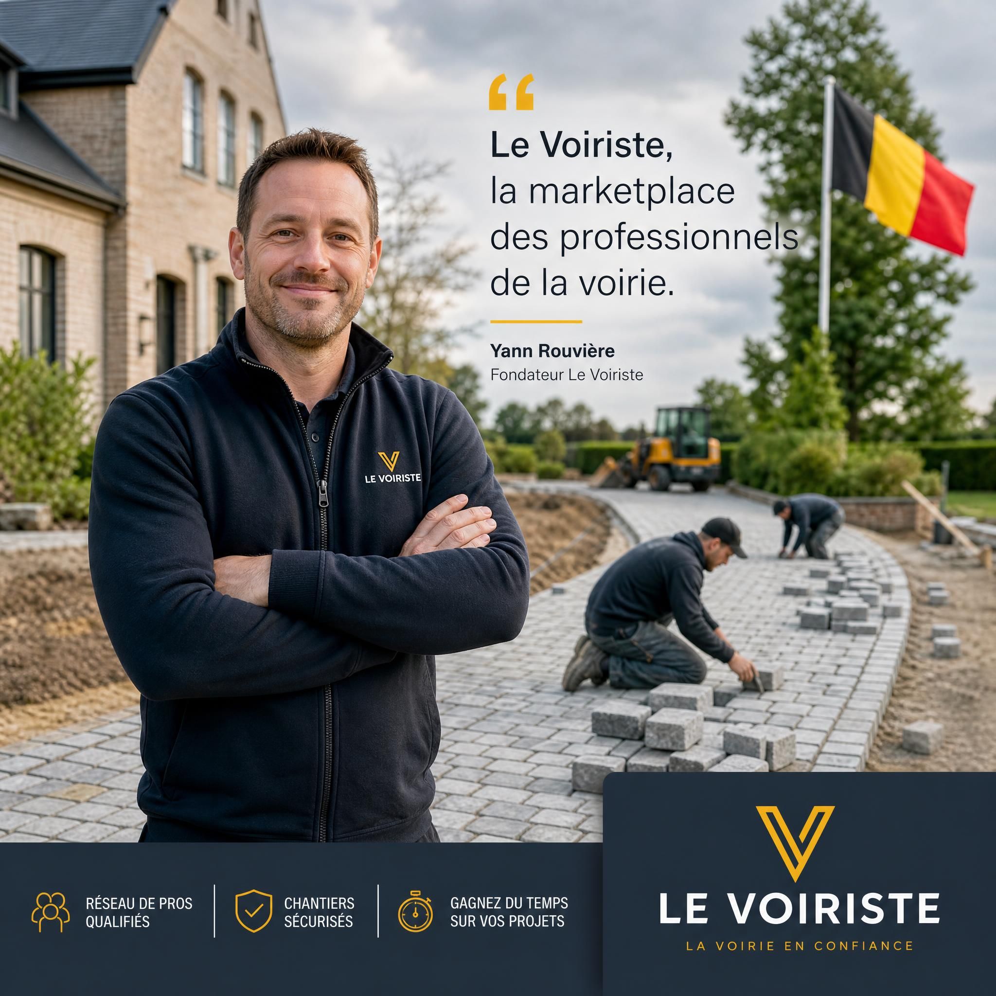Yann Rouvière fondateur Le Voiriste devant un chantier d'allée en pavés en Belgique — campagne LinkedIn Instagram marketplace voirie