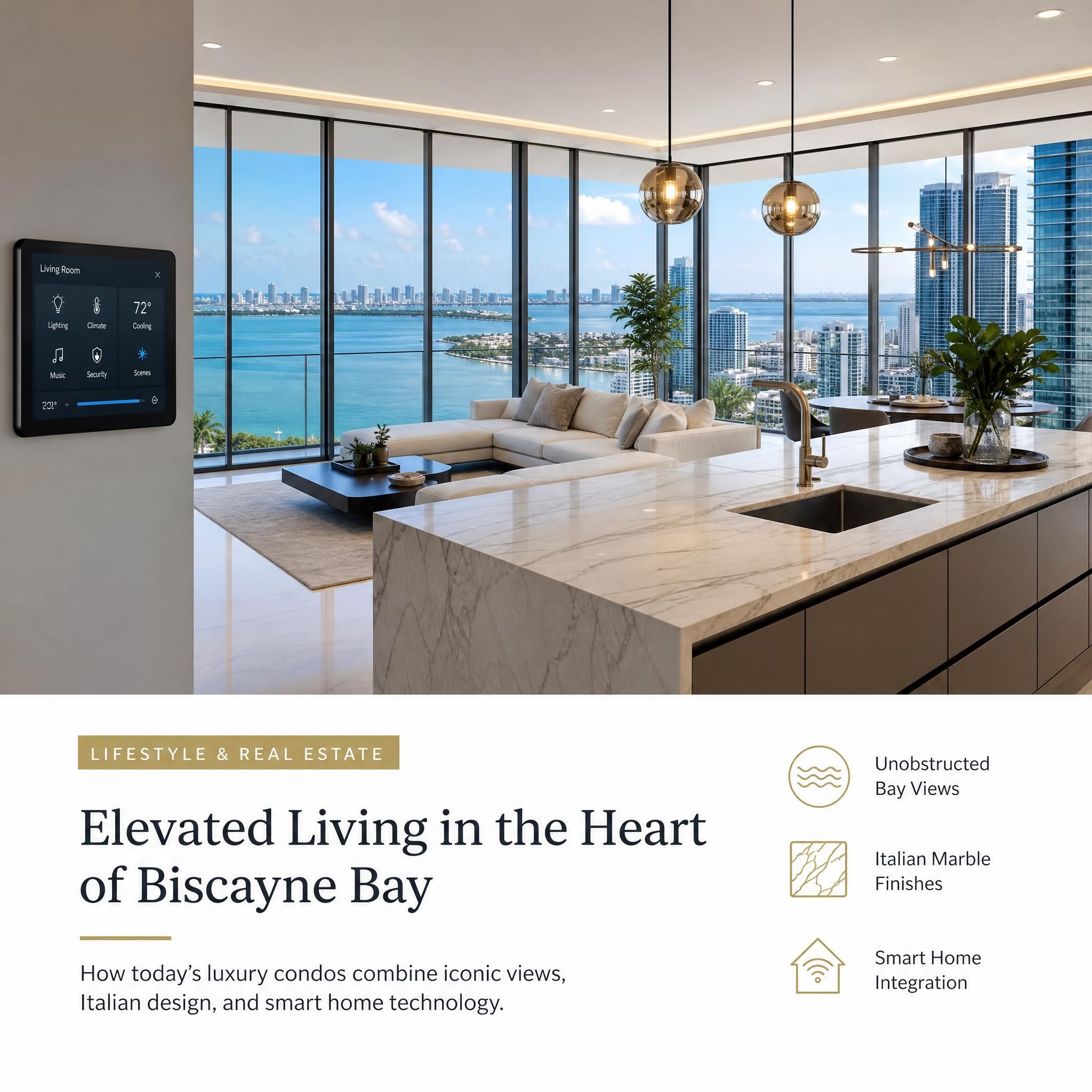 Luxury condo interior with floor-to-ceiling windows overlooking Biscayne Bay, open-plan kitchen with Italian marble and smart home controls