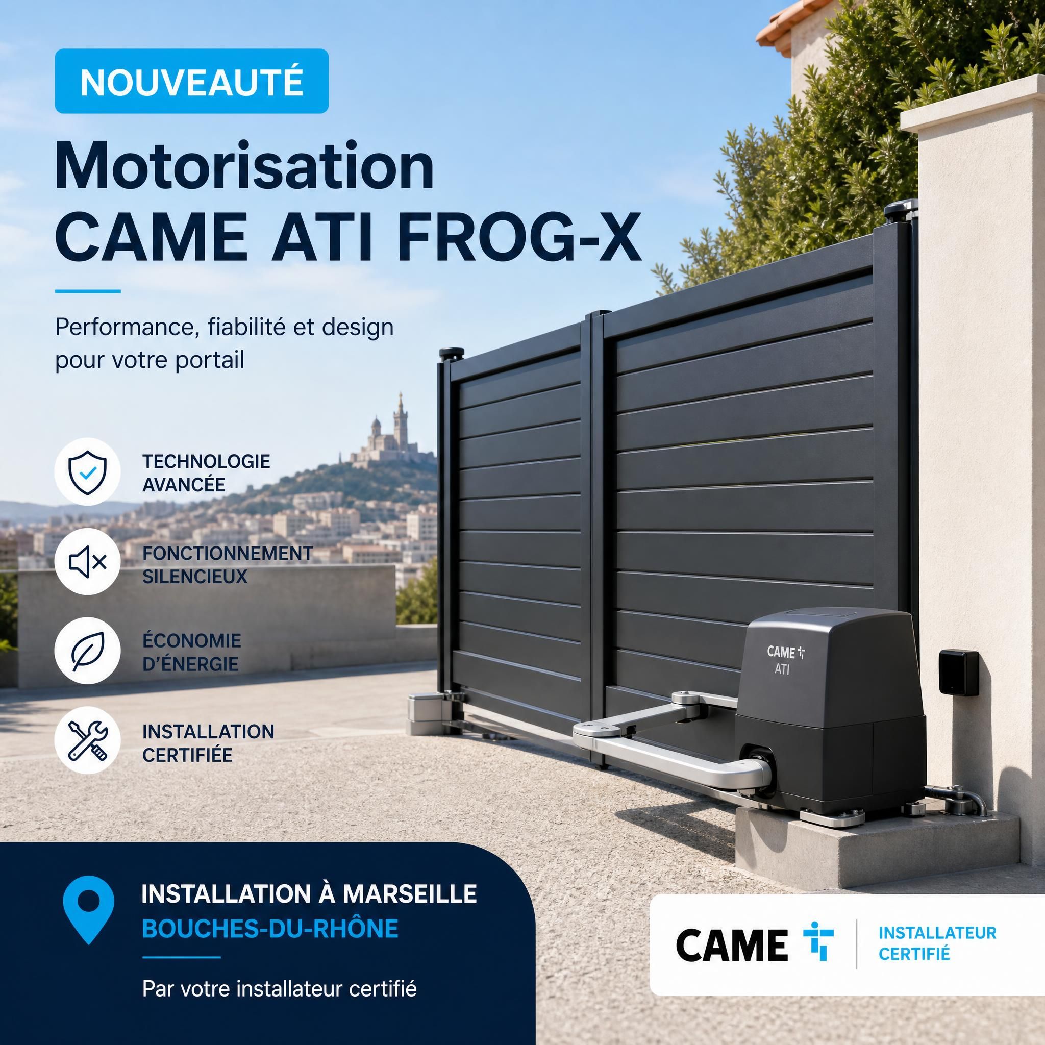 Nouvelle motorisation portail CAME ATI FROG-X installée à Marseille Bouches-du-Rhône par installateur certifié