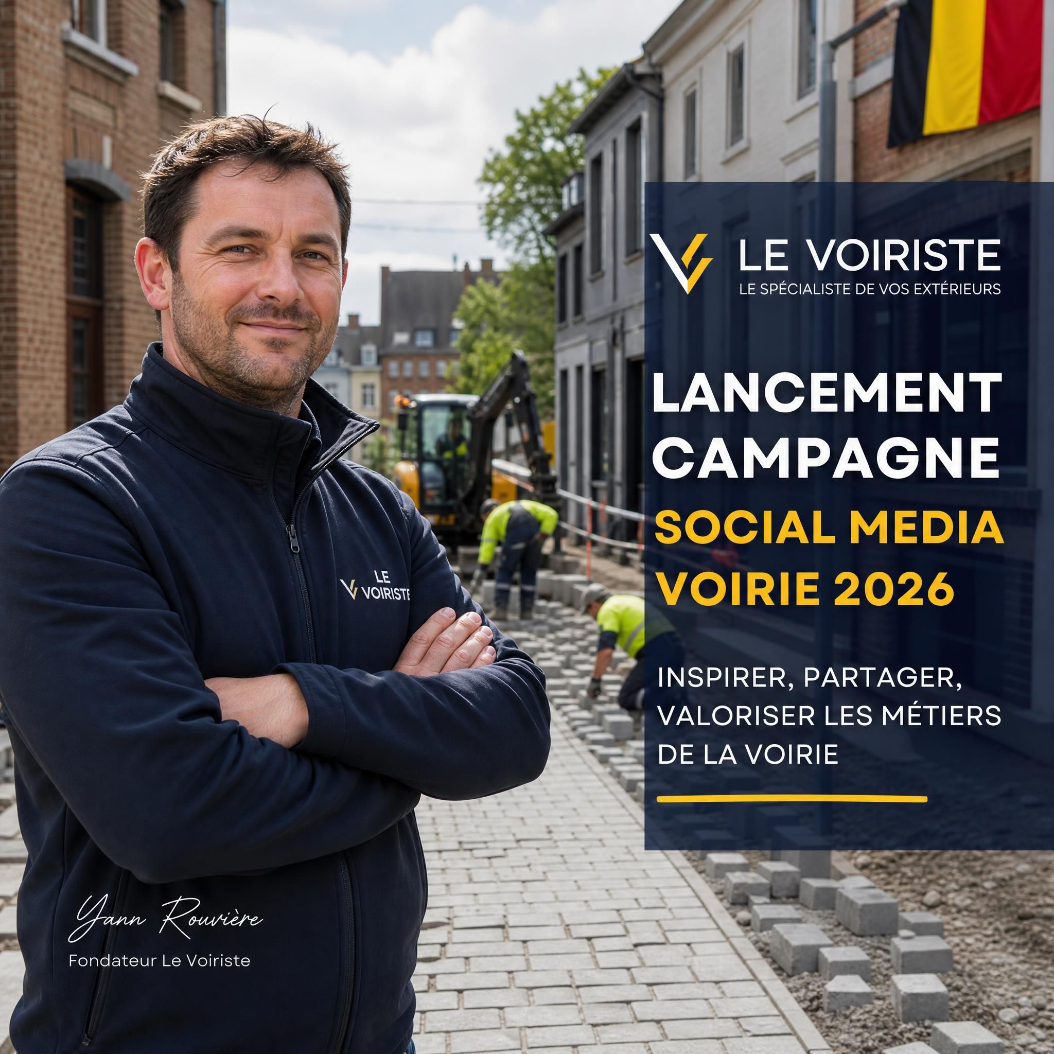 Yann Rouvière fondateur Le Voiriste devant un chantier d'allée en pavés en Belgique — lancement campagne social media voirie 2026