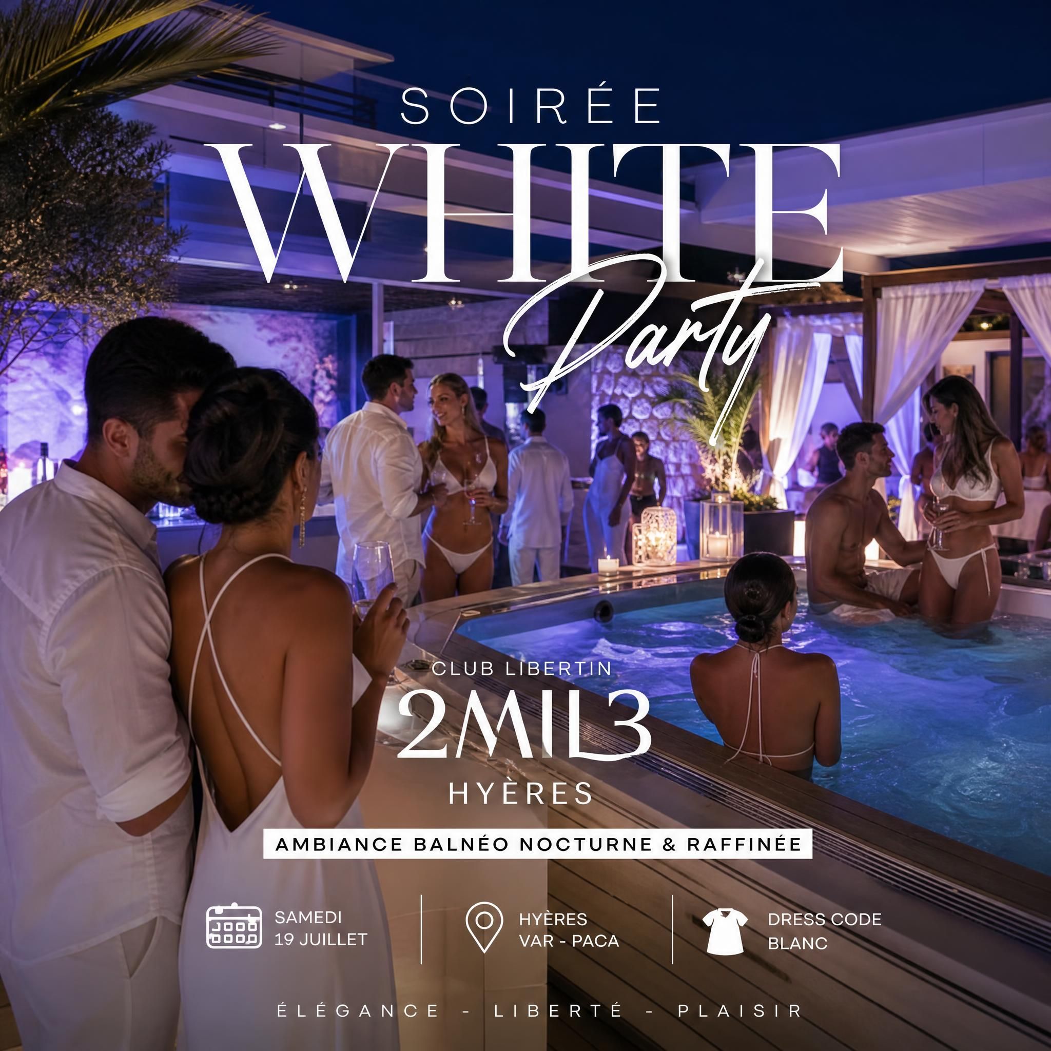 Soirée White Party club libertin 2mil3 Hyères Var PACA – ambiance balnéo nocturne raffinée