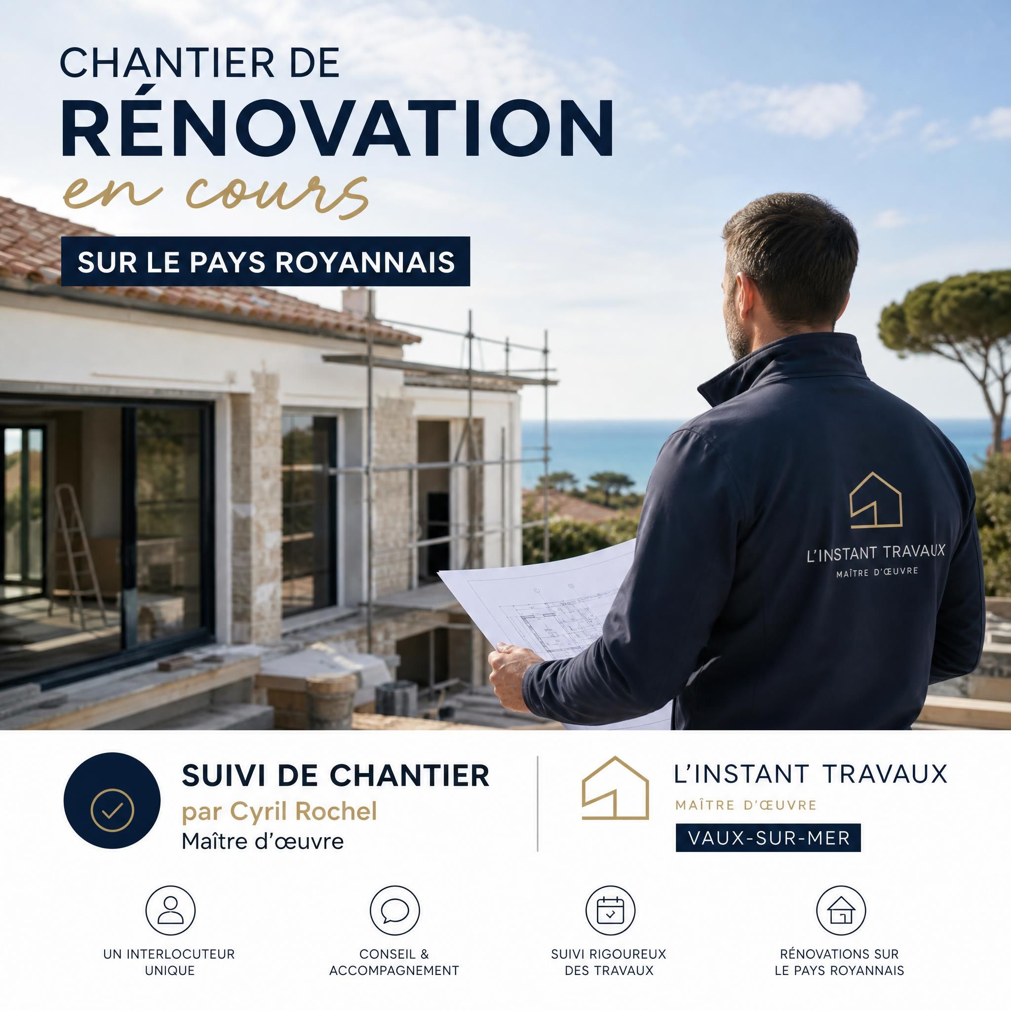 Chantier de rénovation en cours sur le Pays Royannais — suivi de chantier par Cyril Rochel, maître d'œuvre L'Instant Travaux, Vaux-sur-Mer